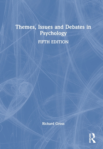 Themes, Issues and Debates in Psychology.