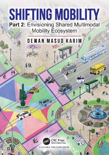 Shifting Mobility: Part 2: Envisioning Shared Multimodal Mobility Ecosystem.