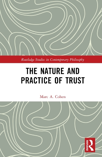 The Nature and Practice of Trust.