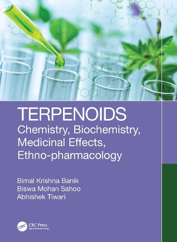 Terpenoids: Chemistry, Biochemistry, Medicinal Effects, Ethno-pharmacology.