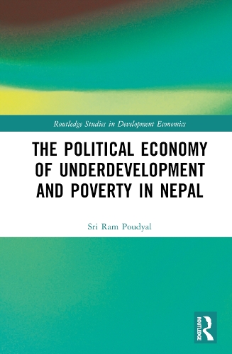 The Political Economy of Underdevelopment and Povertyin Nepal.