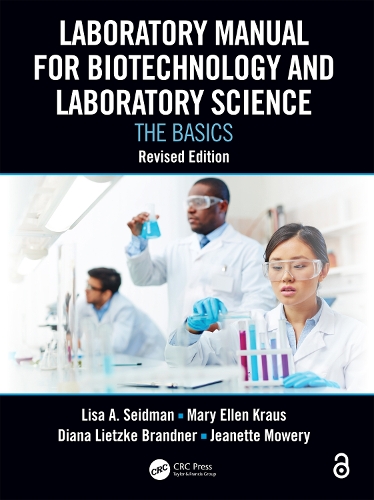 Laboratory Manual for Biotechnology and Laboratory Science: The Basics, Revised Edition.