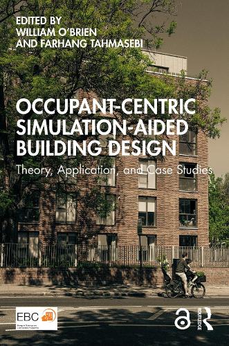 Occupant-Centric Simulation-Aided Building Design: Theory, Application, and Case Studies.