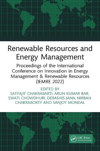 Renewable Resources and Energy Management: Proceedings of the International Conference on Innovation in Energy Management & Renewable Resources (IEMRE 2022).