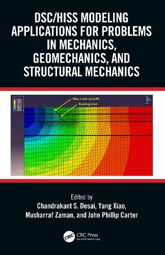 DSC/HISS Modeling Applications for Problems in Mechanics, Geomechanics, and Structural Mechanics.