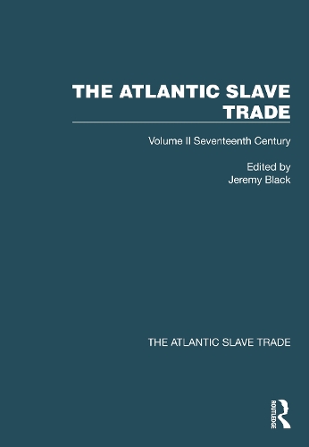 The Atlantic Slave Trade: Volume II Seventeenth Century.