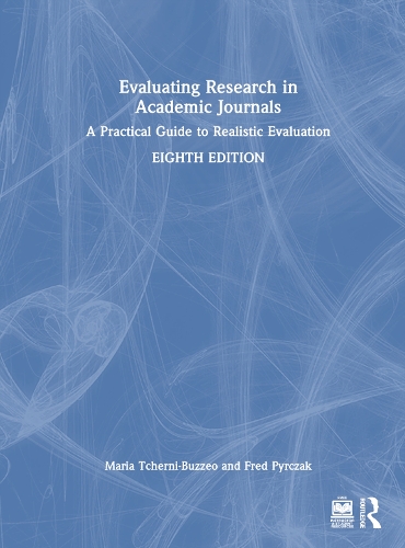 Evaluating Research in Academic Journals: A Practical Guide to Realistic Evaluation. 8th edition