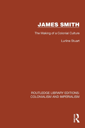 James Smith: The Making of a Colonial Culture.