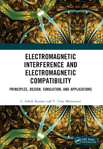 Electromagnetic Interference and Electromagnetic Compatibility: Principles, Design, Simulation, and Applications.
