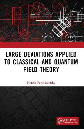 Large Deviations Applied to Classical and Quantum Field Theory.