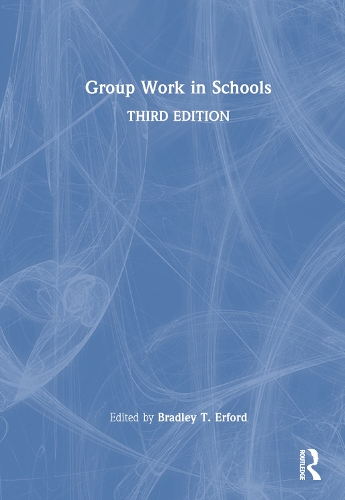 Group Work in Schools. 3rd edition
