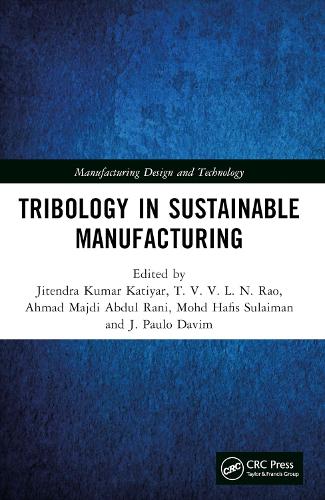 Tribology in Sustainable Manufacturing.