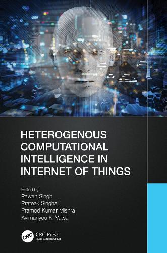 Heterogenous Computational Intelligence in Internet of Things.