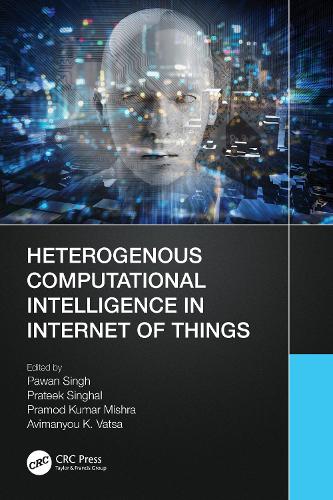 Heterogenous Computational Intelligence in Internet of Things.