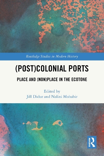 (Post)Colonial Ports: Place and (Non)Place in the Ecotone.