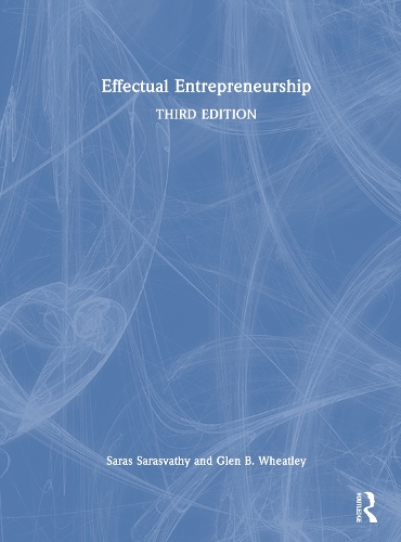 Effectual Entrepreneurship.