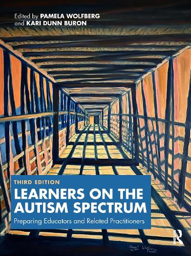 Learners on the Autism Spectrum: Preparing Educators and Related Practitioners. 3rd edition