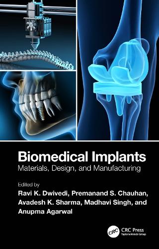 Biomedical Implants: Materials, Design, and Manufacturing.