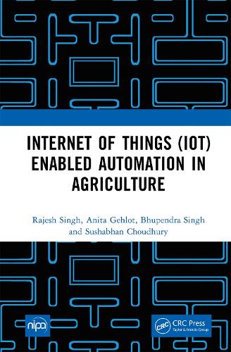 Internet of Things (IoT) Enabled Automation in Agriculture.