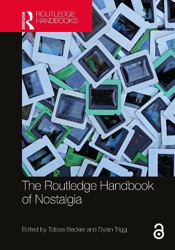The Routledge Handbook of Nostalgia.