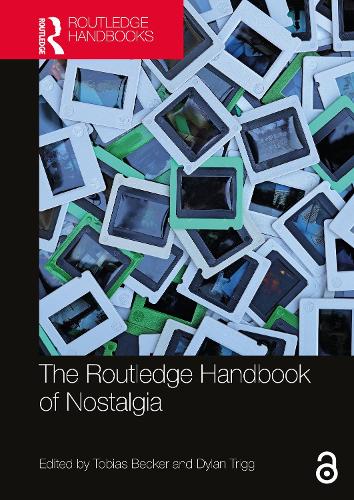 The Routledge Handbook of Nostalgia.