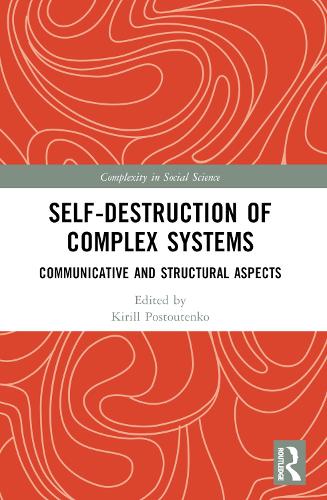 Self-Destruction of Complex Systems: Communicative and Structural Aspects.