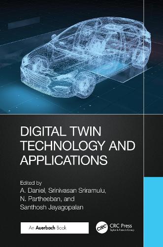 Digital Twin Technology and Applications.