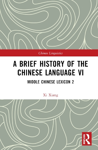 A Brief History of the Chinese Language VI: Middle Chinese Lexicon 2.