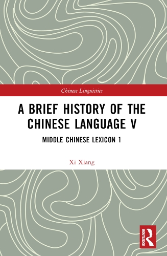 A Brief History of the Chinese Language V: Middle Chinese Lexicon 1.