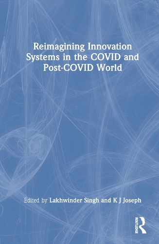 Reimagining Innovation Systems in the COVID and Post-COVID World.