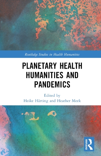 Planetary Health Humanities and Pandemics.
