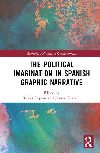 The Political Imagination in Spanish Graphic Narrative.