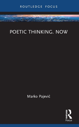 Poetic Thinking. Now.