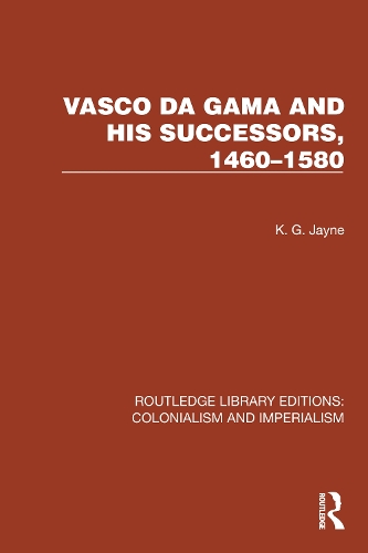 Vasco da Gama and his Successors, 1460-1580.