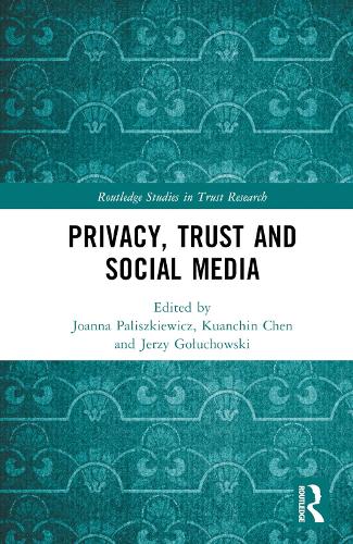 Privacy, Trust and Social Media.