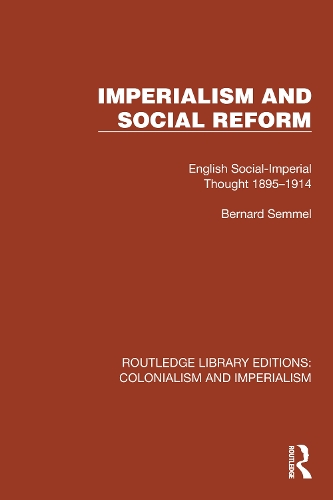 Imperialism and Social Reform: English Social-Imperial Thought 1895-1914.