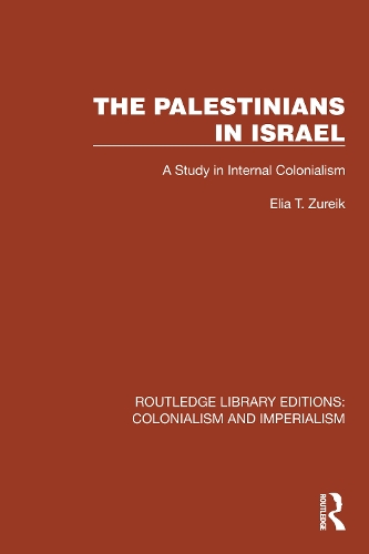 The Palestinians in Israel: A Study in Internal Colonialism.