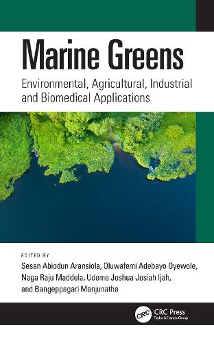 Marine Greens: Environmental, Agricultural, Industrial and Biomedical Applications.