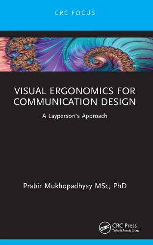 Visual Ergonomics for Communication Design: A Layperson's Approach.