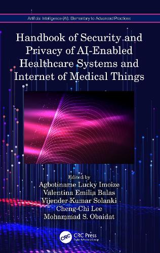 Handbook of Security and Privacy of AI-Enabled Healthcare Systems and Internet of Medical Things.