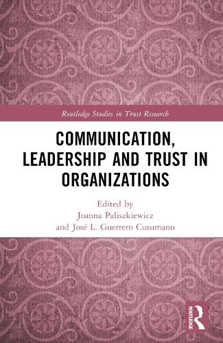 Communication, Leadership and Trust in Organizations.