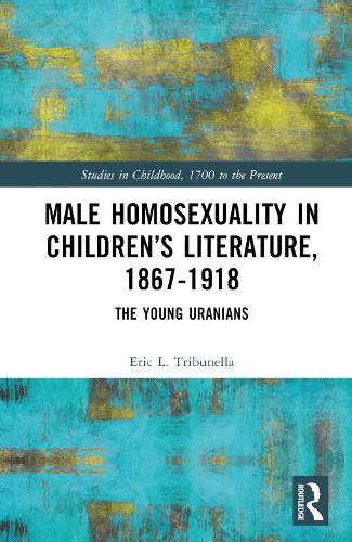 Male Homosexuality in Children's Literature, 1867-1918