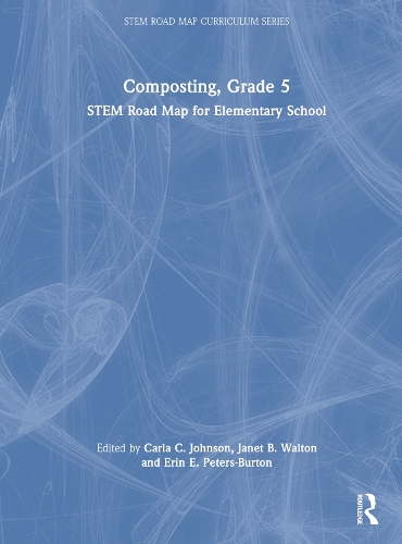 Composting, Grade 5: STEM Road Map for Elementary School.