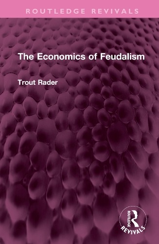 The Economics of Feudalism.