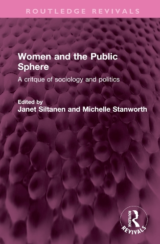 Women and the Public Sphere: A critque of sociology and politics.