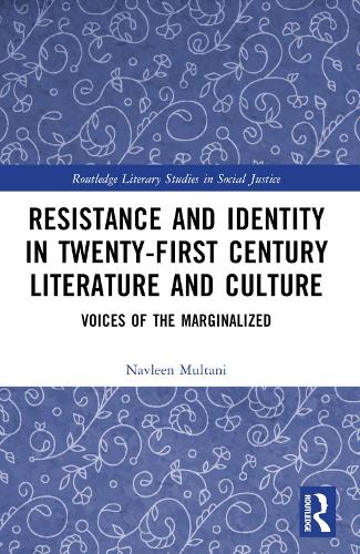 Resistance and Identity in Twenty-First Century Literature and Culture