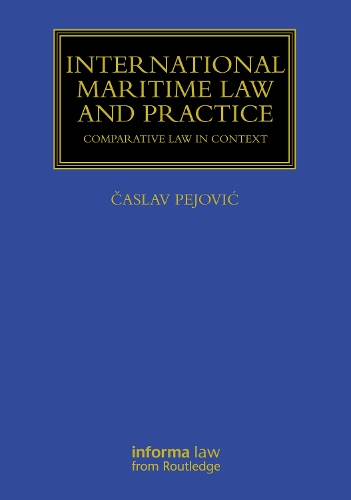 International Maritime Law and Practice: Comparative Law in Context.