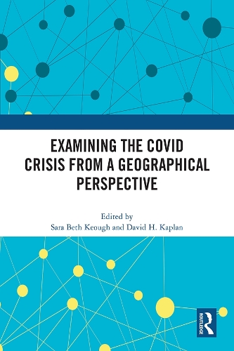 Examining the COVID Crisis from a Geographical Perspective.