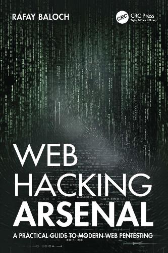 Web Hacking Arsenal: A Practical Guide to Modern Web Pentesting.