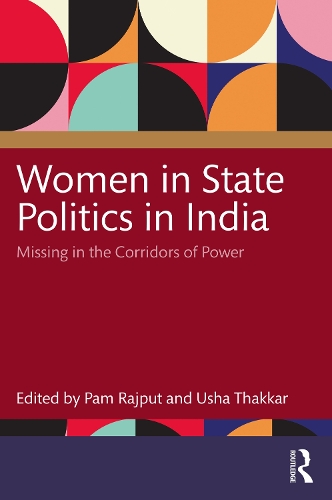 Women in State Politics in India: Missing in the Corridors of Power.